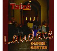 Taize - Laudate Omnes Gentes