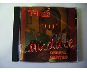 Taize : Laudate Omnes Gentes