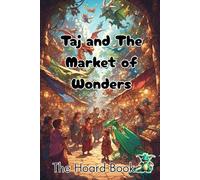 Taj and The Market of Wonders (The Hoard Book - teaching children essential money skills)