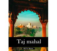 Taj Mahal: A Perfect Coffee Table Picture Book - Travel and Tourism lovers Gift