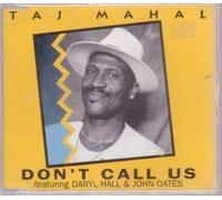 Taj Mahal - Don't Call Us