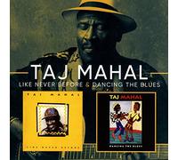 Taj Mahal - Like Never Before/Dancing The Blues