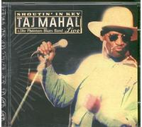 Taj Mahal & The Phantom Blues Band - Shoutin' In Key: Taj Mahal & The Phantom Blues Band Live
