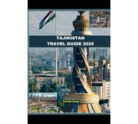 TAJIKISTAN TRAVEL GUIDE 2025 (The Roamer’s Handbook)