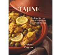 TAJINE: 35 Ricette per portare il tajine nella tua cucina