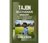 Tajon Buchanan Biography.: His Pace, Precision, Passion And Path To Greatness In Soccer.