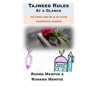 Tajweed Rules At a Glance: THE SIMPLE WAY ME & MY SISTER UNDERSTOOD OUR TAJWEED