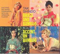 Tak Shindo - Brass and Bamboo + Accent on Bamboo (2 LPs on 1 CD)