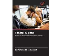 Takaful w akcji: Modele, studia przypadków i najlepsze praktyki