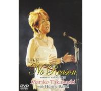 Takahashi, Mariko - Live[No Reason] [Edizione: Giappone] [Italia] [DVD]