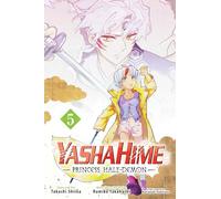 Takahashi, Rumiko - Yashahime: Princess Half-Demon, Vol. 5: Princess Half-demon 5: Volume 5 (YASHAHIME PRINCESS HALF DEMON GN)