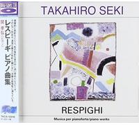Takahiro Seki - Respighi Piano Works