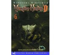 Takaki, Saiko - Hideyuki Kikuchi's Vampire Hunter D Manga Volume 6: 06 (HIDEYUKI KIKUCHIS VAMPIRE HUNTER D GN)