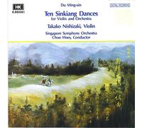 Takako Nishizaki, Violin - Du Ming-xin: Ten Sinkiang Dances for Violin and Orchestra (UK Import)