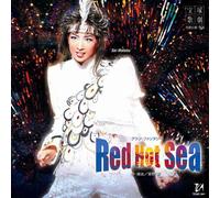 Takarazuka Revue Company - Red Hot Sea:Hanagumi Daigekijo