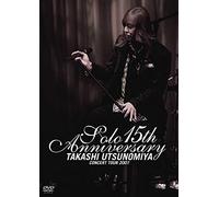 TAKASHI UTSUNOMIYA CONCERT TOUR 2007 Solo 15th Anniversary [DVD]