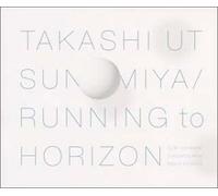 Takashi Utsunomiya - Running to Horizon [Import]