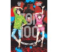 Takata, Kotaro - Zom 100: Bucket List of the Dead, Vol. 16: Volume 16 (ZOM 100 BUCKETLIST OF DEAD GN)