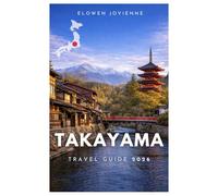 TAKAYAMA TRAVEL GUIDE 2026