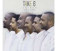Take 6 - Feels Good