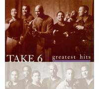 Take 6 - The Greatest Hits by TAKE 6 (1999-06-30)