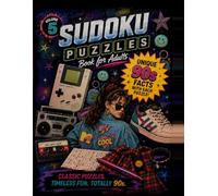Take a Break, Not a Breakdown! Sudoku Puzzles Book for Adults: 90s Nostalgia Edition: Volume 5 • 100 Classic Sudoku Puzzles with Unique 1990s Facts: ... a Breakdown Themed Sudoku Puzzle Book Series)