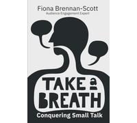 Take a Breath: Conquering Small Talk