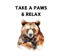 TAKE A PAWS & RELAX: Cute watercolour bear front cover lined notebook design