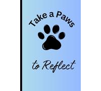 Take a Paws to Reflect: Daily Journal