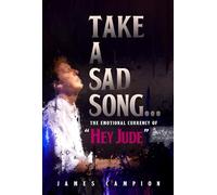 Take a Sad Song: The Emotional Currency of “Hey Jude”