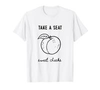 Take A Seat Sweet Cheeks Funny Baño Humor Cita Arte Camiseta