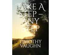 Take a Step - Any Step: Moving Forward on the Path to Recovery