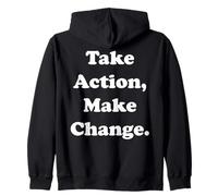 Take Action Make Change Empowering Message Sudadera con Capucha