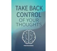 Take Back Control of Your Thoughts.