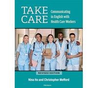Take Care: Communicating in English with Health Care Workers