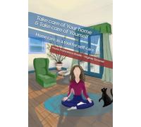 Take care of Your home & Take care of Yourself: Home care as a tool for self-care