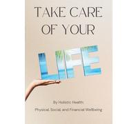 Take care of your life