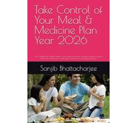 Take Control of Your Meal & Medicine Plan Year 2026: The Organized Weekly Meal is the simple, powerful tool you need to restore balance, master your meal type, schedule, and finally build you