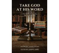 TAKE GOD AT HIS WORD: Why We Trust the Bible More Than the Word of Men