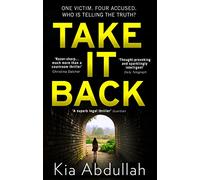 Take It Back: the thrilling, explosive and shocking debut legal crime thriller that has everyone gripped
