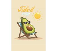 Take it Easy Avocado Lined Notebook For Kids & Students.: Funny avocado notebook with summer vibes, Cute gift for kids, teens & adults, Perfect for school/work | Beige