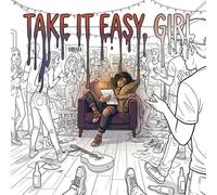 Take It Easy, Girl: Aesthetic Chaos Coloring Book for Teens & Adults - Cozy Rooms, Cute Objects, Pets, Travel, Snacks & Everyday Life Relaxation Pages And Many More