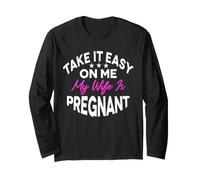 Take It Easy On Me My Wife Is Pregnant Camisa Manga Larga