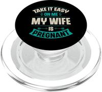 Take It Easy On Me My Wife Is Pregnant Funny Anuncio PopSockets PopGrip para MagSafe