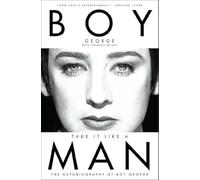 Take It Like a Man: The Autobiography of Boy George