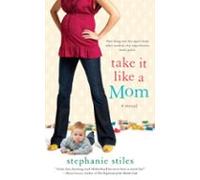 Take It Like A Mom (ebook)