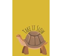 Take It Slow: Motivational Planner and Journal