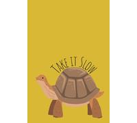 Take It Slow: Motivational Planner and Journal