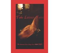 Take Laissez Faire Volume II: The Greatest Love Story Ever Sold