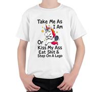 Take Me As I Am Or Kiss My Ass Unicornio Divertida Camiseta Infantil, Blanco, 152